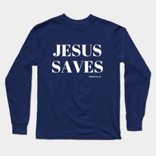 JESUS Saves - John 3:16 Long Sleeve T-Shirt